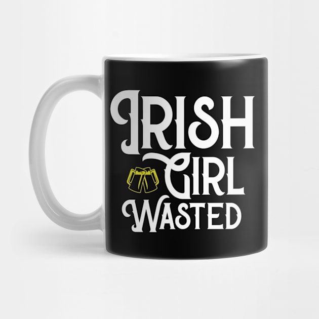 Irish Girl Wasted Funny St. Patrick's Day by trendingoriginals